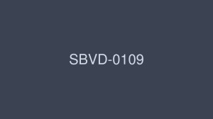 SBVD-0109 时尚的基拉拉 - 明日花绮罗在线观看